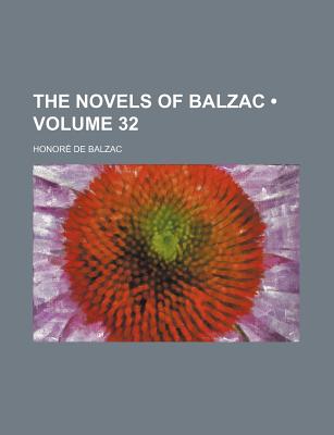The Novels of Balzac (Volume 32)