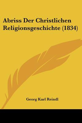 Abriss Der Christlichen Religionsgeschichte (1834)