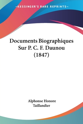 Documents Biographiques Sur P. C. F. Daunou (1847)