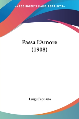 Passa L'Amore (1908)