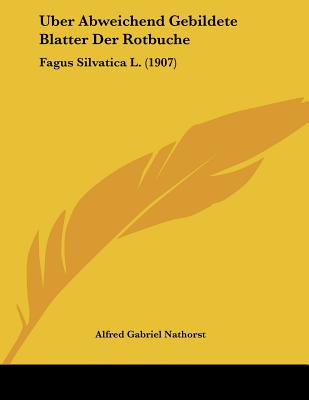 Uber Abweichend Gebildete Blatter Der Rotbuche: Fagus Silvatica L. (1907)