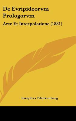 de Evripideorvm Prologorvm: Arte Et Interpolatione (1881)