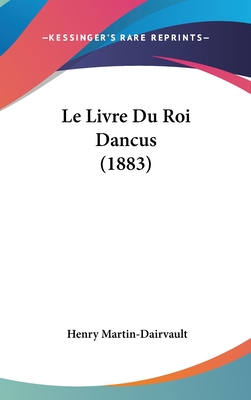 Le Livre Du Roi Dancus (1883)