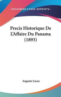 Precis Historique de L'Affaire Du Panama (1893)