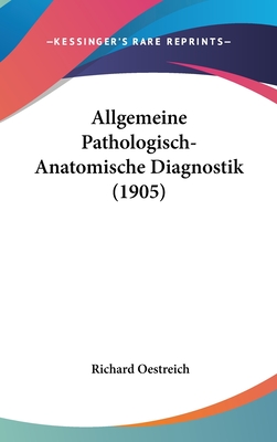 Allgemeine Pathologisch-Anatomische Diagnostik (1905)