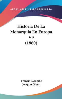 Historia de La Monarquia En Europa V3 (1860)