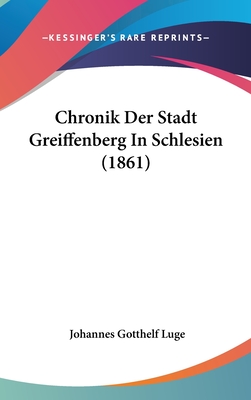 Chronik Der Stadt Greiffenberg in Schlesien (1861)