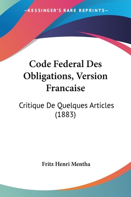 Code Federal Des Obligations, Version Francaise: Critique De Quelques Articles (1883)