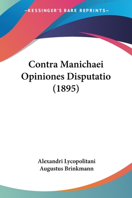 Contra Manichaei Opiniones Disputatio (1895)