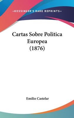 Cartas Sobre Politica Europea (1876)