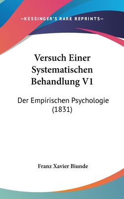 Versuch Einer Systematischen Behandlung V1: Der Empirischen Psychologie (1831)