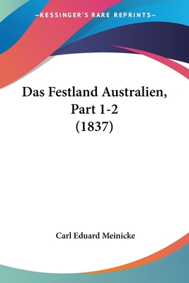 Das Festland Australien, Part 1-2 (1837)