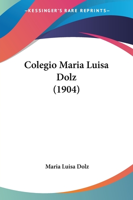 Colegio Maria Luisa Dolz (1904)