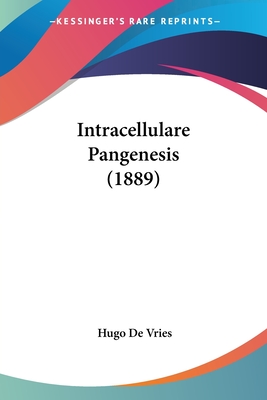 Intracellulare Pangenesis (1889)
