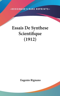 Essais de Synthese Scientifique (1912)