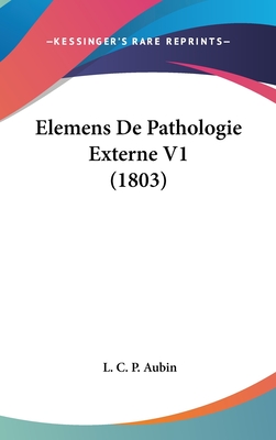 Elemens de Pathologie Externe V1 (1803)