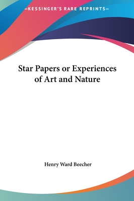 Star Papers or Experiences of Art and Nature