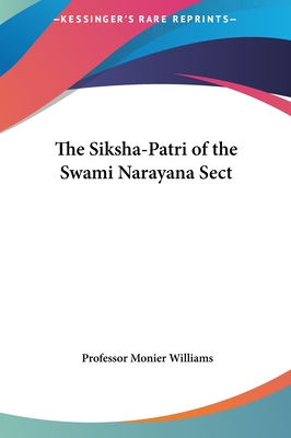The Siksha-Patri of the Swami Narayana Sect