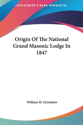 Origin of the National Grand Masonic Lodge in 1847