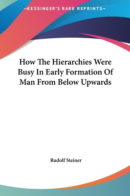How The Hierarchies Were Busy In Early Formation Of Man From Below Upwards