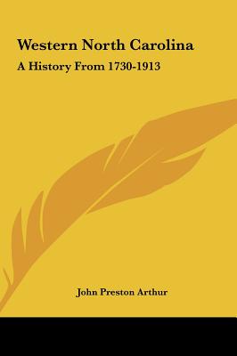 Western North Carolina: A History From 1730-1913