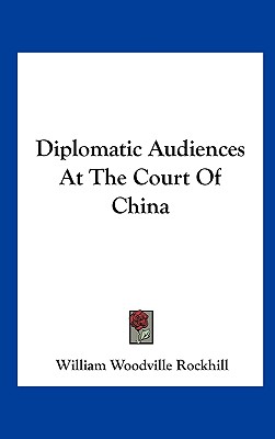 Diplomatic Audiences At The Court Of China