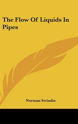 The Flow of Liquids in Pipes