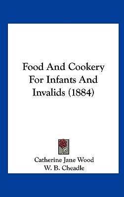 Food and Cookery for Infants and Invalids (1884)