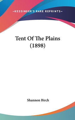 Tent of the Plains (1898)