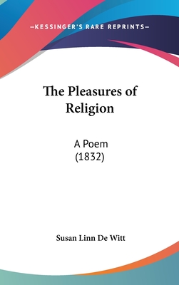 The Pleasures of Religion: A Poem (1832)