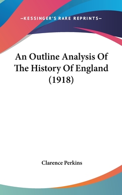 An Outline Analysis Of The History Of England (1918)