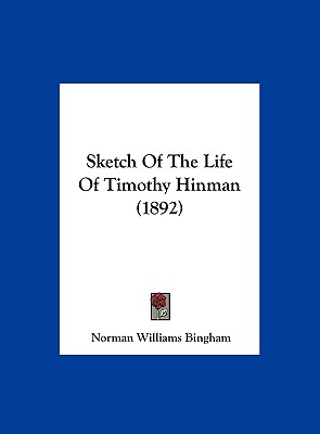 Sketch of the Life of Timothy Hinman (1892)