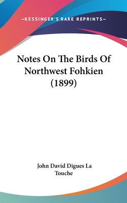 Notes on the Birds of Northwest Fohkien (1899)