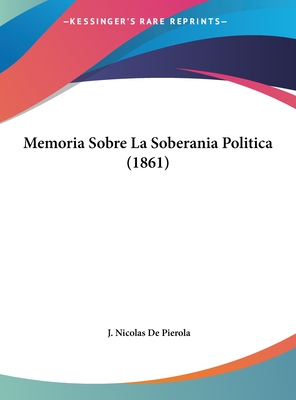 Memoria Sobre La Soberania Politica (1861)
