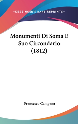 Monumenti Di Soma E Suo Circondario (1812)