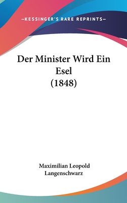 Der Minister Wird Ein Esel (1848)