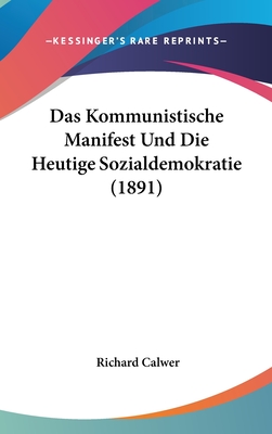 Das Kommunistische Manifest Und Die Heutige Sozialdemokratie (1891)