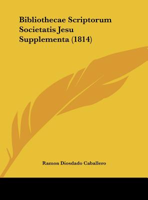 Bibliothecae Scriptorum Societatis Jesu Supplementa (1814)