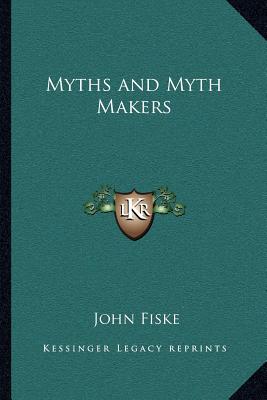 Myths and Myth Makers