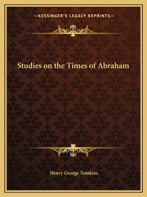 Studies on the Times of Abraham