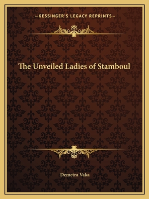The Unveiled Ladies of Stamboul