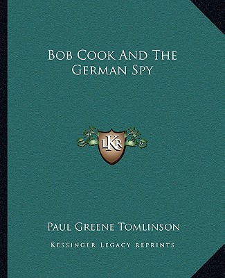 Bob Cook And The German Spy