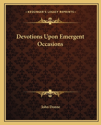 Devotions Upon Emergent Occasions