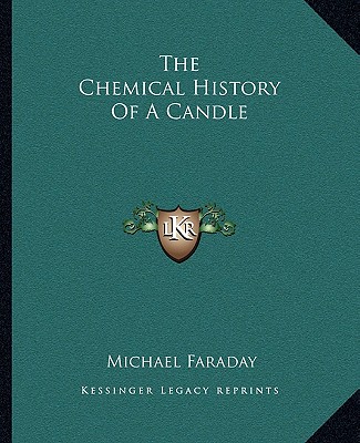 The Chemical History Of A Candle
