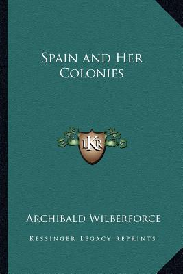 Spain and Her Colonies