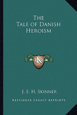 The Tale of Danish Heroism