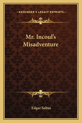 Mr. Incoul's Misadventure