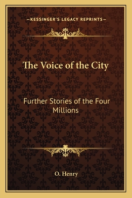 The Voice of the City: Further Stories of the Four Millions
