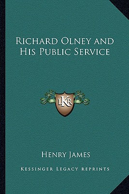Richard Olney and His Public Service