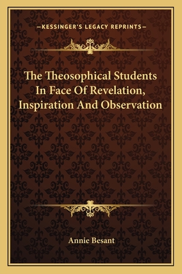 The Theosophical Students In Face Of Revelation, Inspiration And Observation